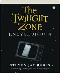 THE <I>TWILIGHT ZONE</I> ENCYCLOPEDIA