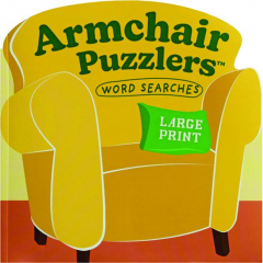 ARMCHAIR PUZZLERS: Word Searches Large Print