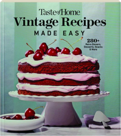 <I>TASTE OF HOME</I> VINTAGE RECIPES MADE EASY