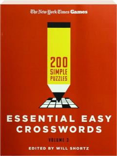 <I>THE NEW YORK TIMES</I> GAMES ESSENTIAL EASY CROSSWORDS, VOLUME 3