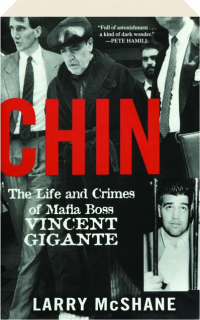 CHIN: The Life and Crimes of Mafia Boss Vincent Gigante