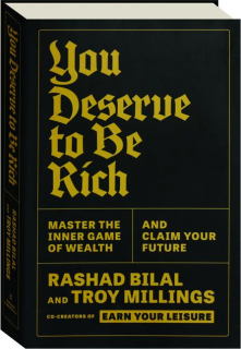 YOU DESERVE TO BE RICH: Master the Inner Game of Wealth and Claim Your Fortune