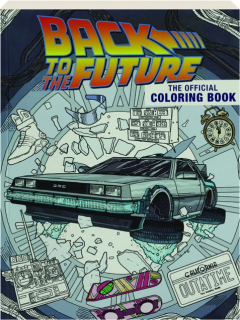 <I>BACK TO THE FUTURE</I>: The Official Coloring Book