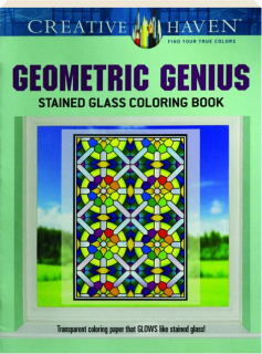 CREATIVE HAVEN GEOMETRIC GENIUS STAINED GLASS COLORING BOOK