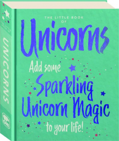 THE LITTLE BOOK OF UNICORNS