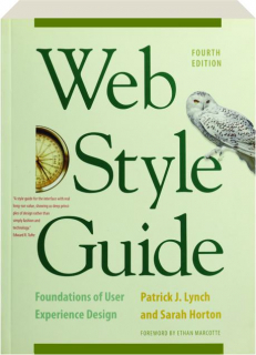 WEB STYLE GUIDE, FOURTH EDITION: Foundations of User Experience Design