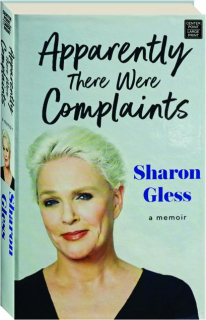 APPARENTLY THERE WERE COMPLAINTS: A Memoir