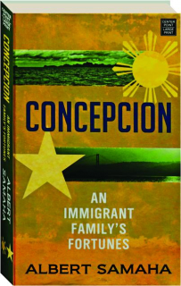 CONCEPCION: An Immigrant Family's Fortunes