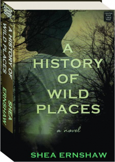 A HISTORY OF WILD PLACES