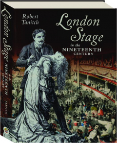 LONDON STAGE IN THE NINETEENTH CENTURY