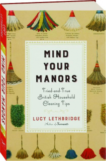 MIND YOUR MANORS: Tried-and-True British Household Cleaning Tips