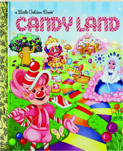 CANDY LAND: A Little Golden Book