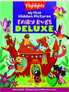 HIGHLIGHTS MY FIRST HIDDEN PICTURES: Fairy Bugs Deluxe