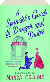 A SPINSTER'S GUIDE TO DANGER AND DUKES