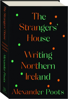 THE STRANGERS' HOUSE: Writing Northern Ireland