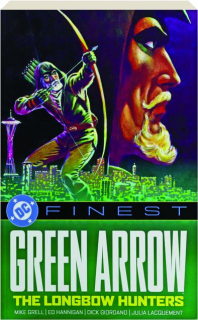 DC FINEST: Green Arrow--The Longbow Hunters