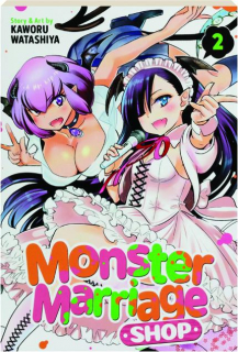 MONSTER MARRIAGE SHOP, VOL. 2