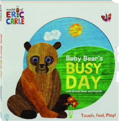 BABY BEAR'S BUSY DAY WITH BROWN BEAR AND FRIENDS