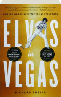 ELVIS IN VEGAS: How the King Reinvented the Las Vegas Show