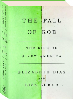 THE FALL OF ROE: The Rise of a New America