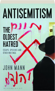 ANTISEMITISM: The Oldest Hatred