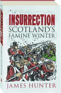 INSURRECTION: Scotland's Famine Winter