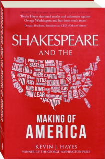 SHAKESPEARE AND THE MAKING OF AMERICA