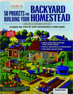 50 PROJECTS FOR BUILDING YOUR BACKYARD HOMESTEAD: A Hands-On, Step-by-Step Sustainable-Living Guide