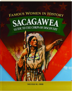 SACAGAWEA: Famous Women in History