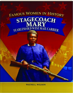 STAGECOACH MARY: Famous Women in History