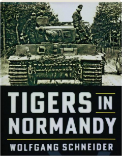 TIGERS IN NORMANDY