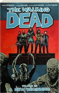 THE WALKING DEAD, VOLUME 22: A New Beginning