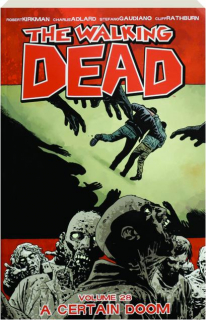 THE WALKING DEAD, VOLUME 28: A Certain Doom