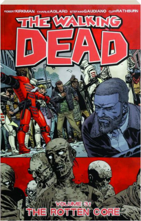 THE WALKING DEAD, VOLUME 31: The Rotten Core