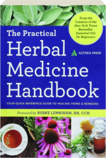 THE PRACTICAL HERBAL MEDICINE HANDBOOK: Your Quick Reference Guide to Healing Herbs & Remedies