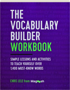 THE VOCABULARY BUILDER WORKBOOK: Simple Lessons and Activities to Teach Yourself Over 1,400 Must-Know Words