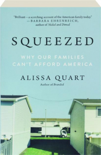 SQUEEZED: Why Our Families Can't Afford America