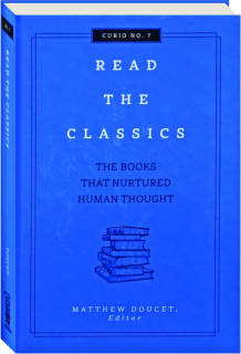 READ THE CLASSICS: The Books That Nurtured Human Thought