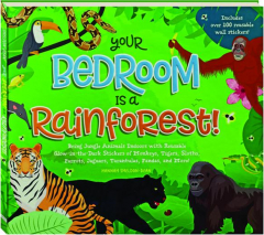 YOUR BEDROOM IS A RAINFOREST!