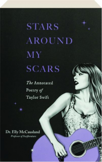 STARS AROUND MY SCARS: The Annotated Poetry of Taylor Swift