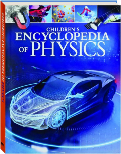 CHILDREN'S ENCYCLOPEDIA OF PHYSICS