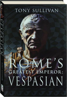 ROME'S GREATEST EMPEROR: Vespasian