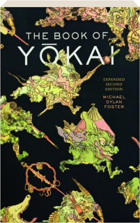 THE BOOK OF YOKAI, SECOND EDITION: Mysterious Creatures of Japanese Folklore