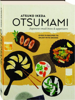 OTSUMAMI: Japanese Small Bites & Appetizers