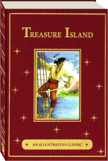 TREASURE ISLAND: An Illustrated Classic