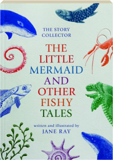 THE LITTLE MERMAID AND OTHER FISHY TALES