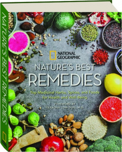 NATURE'S BEST REMEDIES: Top Medicinal Herbs, Spices, and Foods for Health and Well-Being