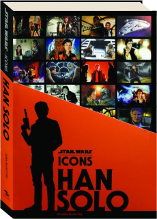 HAN SOLO: <I>Star Wars</I> Icons