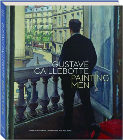 GUSTAVE CAILLEBOTTE: Painting Men