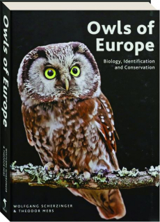 OWLS OF EUROPE: Biology, Identification and Conservation